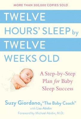 bokomslag Twelve Hours Sleep by Twelve Weeks