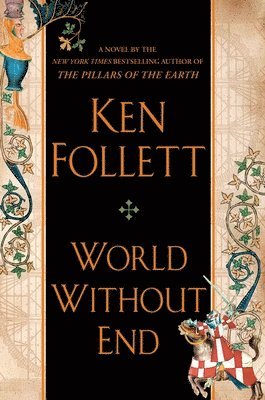 Ken Follett - World Without End, Inbunden