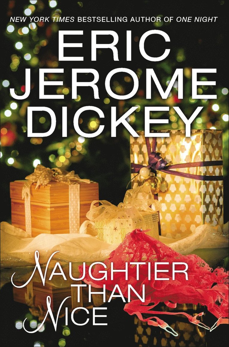 Eric Jerome Dickey - Naughtier Than Nice, Inbunden