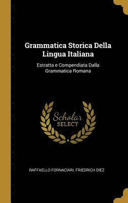 Grammatica Storica Della Lingua Italiana 1