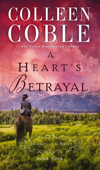 Colleen Coble - Heart’s Betrayal, Häftad