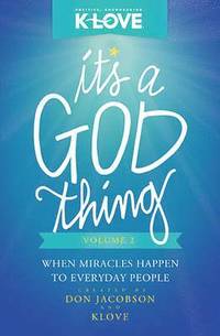 bokomslag It's a God Thing, Volume 2: When Miracles Happen to Everyday People