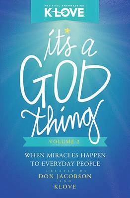 bokomslag It's a God Thing, Volume 2: When Miracles Happen to Everyday People