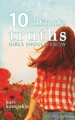 10 Ultimate Truths Girls Should Know 1