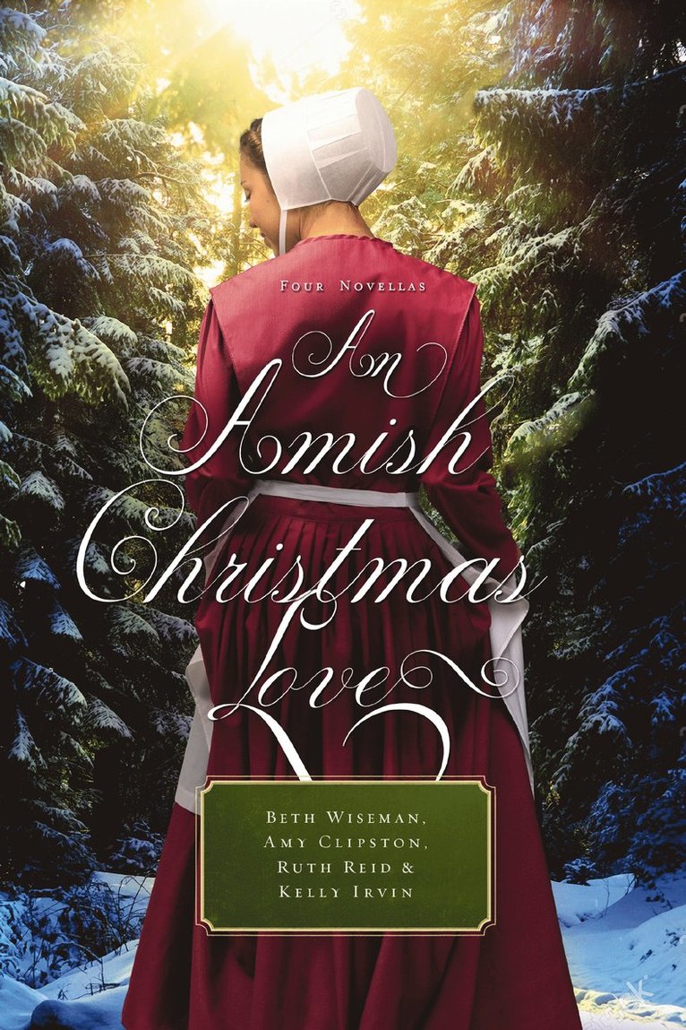 Beth Wiseman, Amy Clipston, Ruth Reid, Kelly Irvin - Amish Christmas Love, Häftad