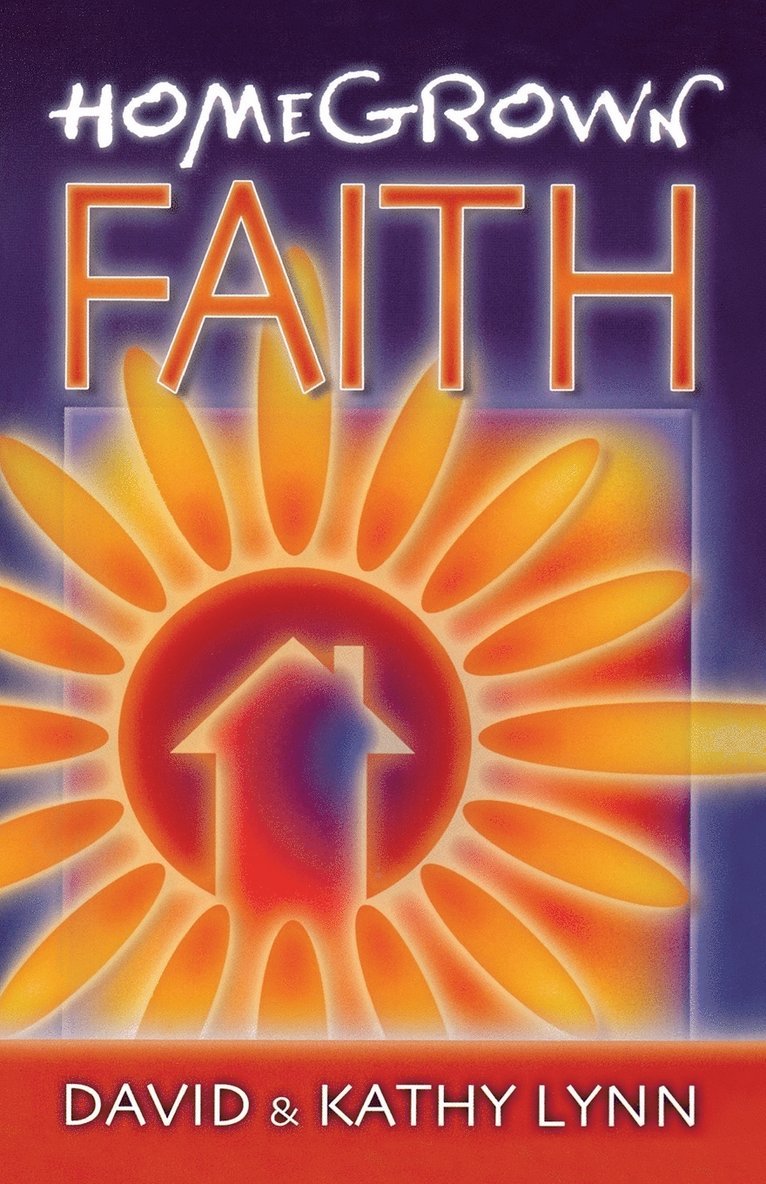 David Lynn, Kathy Lynn - Home Grown Faith, Häftad