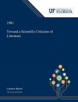 Toward a Scientific Criticism of Literature 1