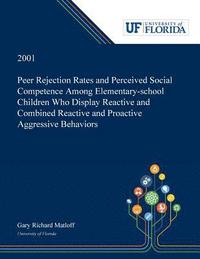 bokomslag Peer Rejection Rates and Perceived Social Competence Among Elementary-school Children Who Display Reactive and Combined Reactive and Proactive Aggressive Behaviors