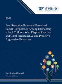 bokomslag Peer Rejection Rates and Perceived Social Competence Among Elementary-school Children Who Display Reactive and Combined Reactive and Proactive Aggressive Behaviors