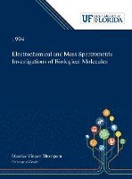 Maurice Thompson - Electrochemical and Mass Spectrometric Investigations of Biological Molecules, Inbunden