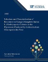 Jayasankar Subramanian - Selection and Characterization of Resistance in Mango (Mangifera Indica L.) Embryogenic Cultures to the Phytotoxin Produced by Colletotrichum Gloeosporioides Penz, Häftad