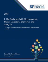 bokomslag I. The Orchestra With Electroacoustic Music