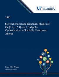 bokomslag Stereochemical and Reactivity Studies of the [2 2], [2 4] and 1,3-dipolar Cycloadditions of Partially Fluorinated Allenes