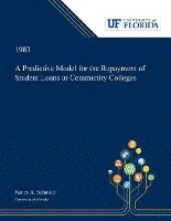 bokomslag A Predictive Model for the Repayment of Student Loans in Community Colleges