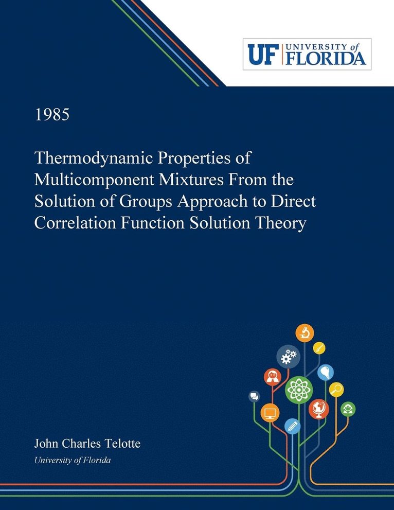 Thermodynamic Properties of Multicomponent Mixtures From the Solution of Groups Approach to Direct Correlation Function Solution Theory 1