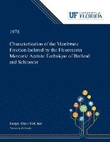 bokomslag Characterization of the Membrane Fraction Isolated by the Fluorescein Mercuric Acetate Technique of Barland and Schroeder