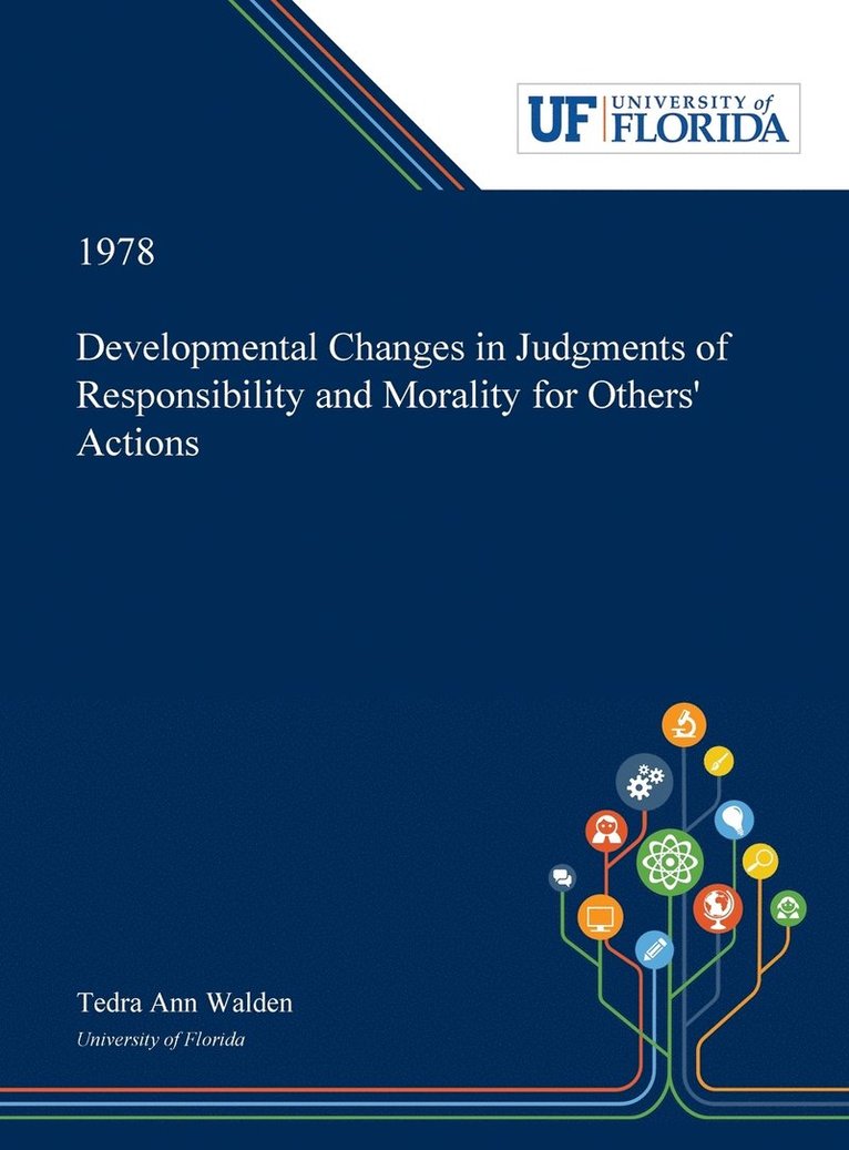 Developmental Changes in Judgments of Responsibility and Morality for Others' Actions 1