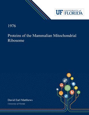 David Matthews - Proteins of the Mammalian Mitochondrial Ribosome, Häftad