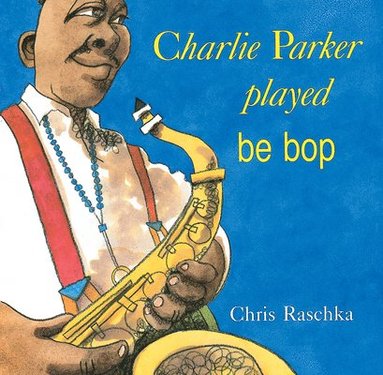 bokomslag Charlie Parker Played Be Bop