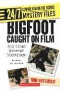 Michael Teitelbaum - Bigfoot Caught on Film: And Other Monster Sightings!, Inbunden