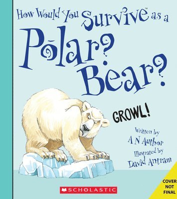 bokomslag How Would You Survive as a Polar Bear?