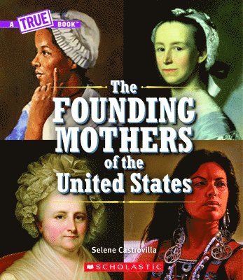 bokomslag The Founding Mothers of the United States (a True Book)