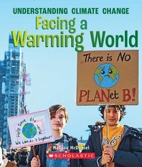 bokomslag Facing A Warming World (A True Book: Understanding Climate Change)
