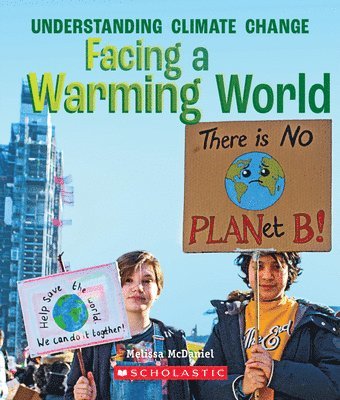 Facing A Warming World (A True Book: Understanding Climate Change) 1