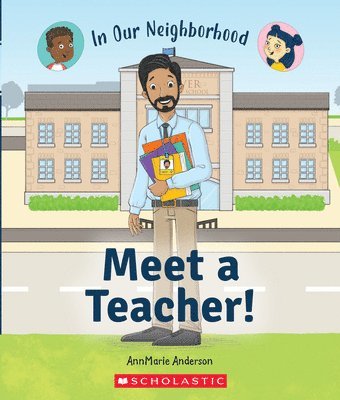 Annmarie Anderson - Meet a Teacher! (in Our Neighborhood), Inbunden