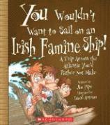 bokomslag You Wouldn't Want to Sail on an Irish Famine Ship!: A Trip Across the Atlantic You'd Rather Not Make