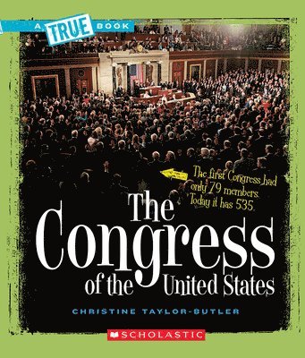 The Congress of the United States (a True Book: American History)