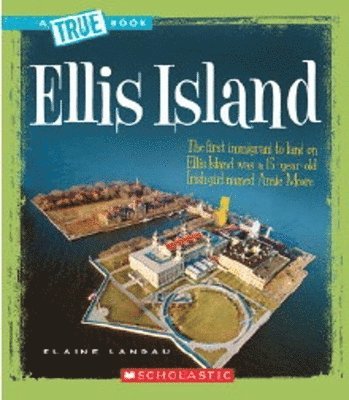 Elaine Landau - Ellis Island (A True Book: American History), Häftad