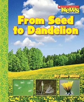 Ellen Weiss - From Seed to Dandelion (Scholastic News Nonfiction Readers: How Things Grow), Häftad. Tillgänglighet: Lägg i varukorg