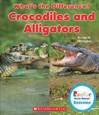bokomslag Crocodiles and Alligators (Rookie Read-About Science: What's the Difference?) (Library Edition)