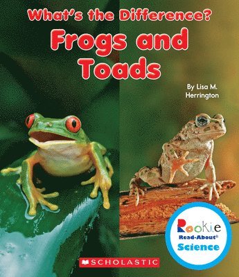 Frogs and Toads (Rookie Read-About Science: What's the Difference?) 1