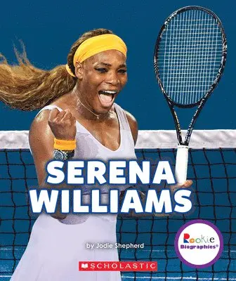 Jodie Shepherd - Serena Williams: A Champion on and off the Court (Rookie Biographies), Häftad. Tillgänglighet: Lägg i varukorg