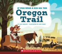 bokomslag If You Were a Kid on the Oregon Trail (If You Were a Kid)
