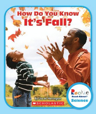 How Do You Know It's Fall? (Rookie Read-About Science: Seasons) 1