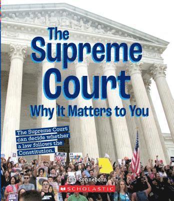 bokomslag The Supreme Court: Why It Matters to You (a True Book: Why It Matters)