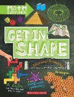 bokomslag Get in Shape: Two-Dimensional and Three-Dimensional Shapes (Math Everywhere)