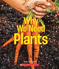 bokomslag Why We Need Plants (a True Book: Incredible Plants!)