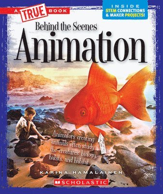 Karina Hamalainen - Animation (a True Book: Behind the Scenes), Inbunden
