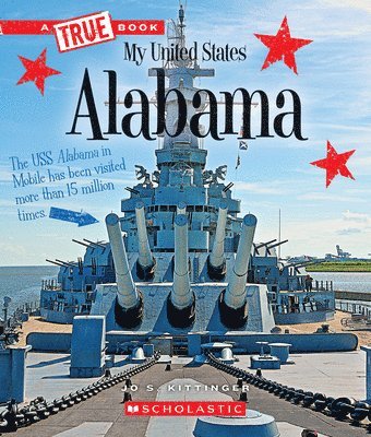 Jo S. Kittinger, Jo S Kittinger - Alabama (a True Book: My United States), Häftad