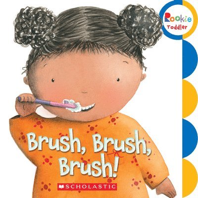 Brush, Brush, Brush! (Rookie Toddler) 1