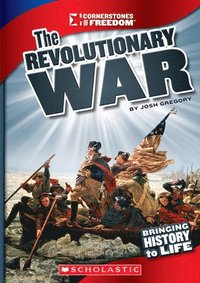 bokomslag The Revolutionary War (Cornerstones of Freedom: Third Series)