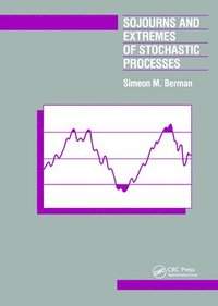 bokomslag Sojourns And Extremes of Stochastic Processes