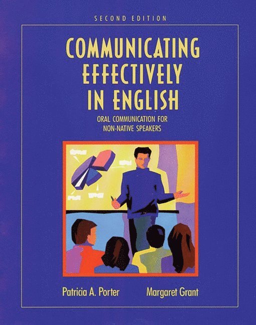 Patricia Porter, Margaret Grant - Communicating Effectively in English, Häftad