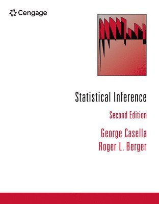 George Casella, Roger Berger, George (University of Florida) Casella, Roger (Arizona State University) Berger - Statistical Inference, Inbunden