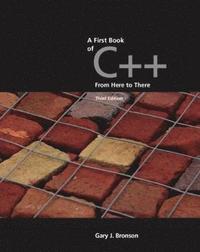 bokomslag A First Book of C++, From Here to There