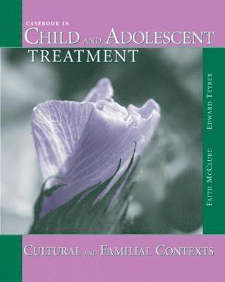 Faith Holmes McClure, Edward Teyber - Casebook in Child and Adolescent Treatment: Cultural and Familial Contexts, Häftad